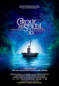 Cirque du Soleil : Le voyage imag­i­naire